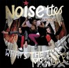 Noisettes - Whats The Time Mr. Wolf? cd