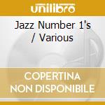 Jazz Number 1's / Various cd musicale di Universal