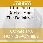 Elton John - Rocket Man - The Definitive Hits cd