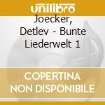Joecker, Detlev - Bunte Liederwelt 1 cd musicale di Joecker, Detlev