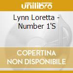 Lynn Loretta - Number 1'S cd musicale di Lynn Loretta