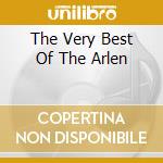 The Very Best Of The Arlen cd musicale di FITZGERALD ELLA