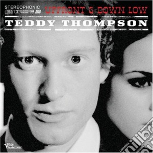 Teddy Thompson - Upfront & Down Low cd musicale di Teddy Thompson