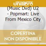 (Music Dvd) U2 - Popmart: Live From Mexico City cd