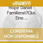 Hope Daniel - Familienst?Cke. Eine Spurensuche (4 Cd) cd