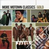 More Motown Classics Gold / Various cd