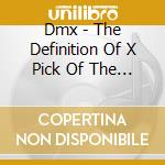 Dmx - The Definition Of X Pick Of The Letter cd