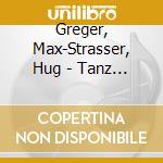 Greger, Max-Strasser, Hug - Tanz Gala 2008 cd musicale di Greger, Max