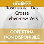 Rosenstolz - Das Grosse Leben-new Vers cd musicale di Rosenstolz