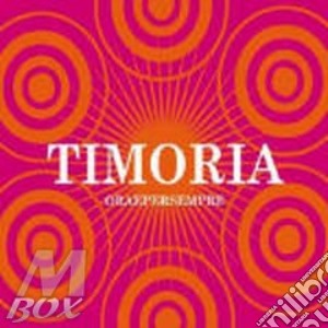 Ora E Per Sempre (box 2 Cd + 1 Cd Inedito) cd musicale di TIMORIA