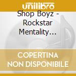 Shop Boyz - Rockstar Mentality (cln) [n]