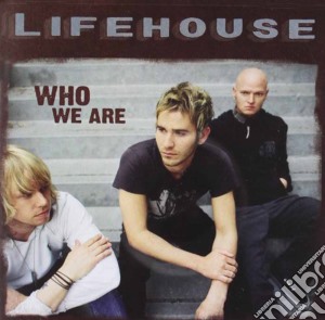 Lifehouse - Who We Are cd musicale di LIFEHOUSE