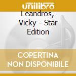 Leandros, Vicky - Star Edition cd