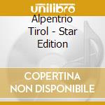 Alpentrio Tirol - Star Edition cd