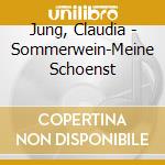 Jung, Claudia - Sommerwein-Meine Schoenst cd