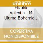 Elizalde Valentin - Mi Ultima Bohemia [En Vivo] cd