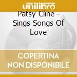 Patsy Cline - Sings Songs Of Love