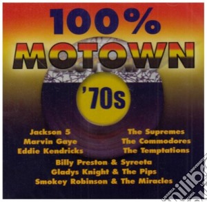 100% Motown 70's / Various cd musicale