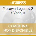 Motown Legends 2 / Various cd