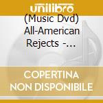 (Music Dvd) All-American Rejects - Tournado cd musicale