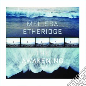 Melissa Etheridge - The Awakening cd musicale di ETHERIDGE MELISSA