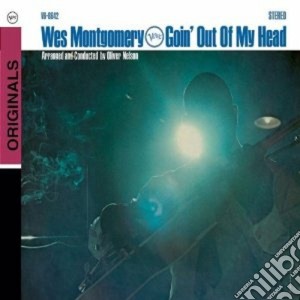 Wes Montgomery - Goin Out Of My Head cd musicale di Wes Montgomery