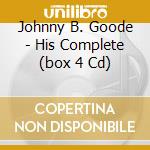 Johnny B. Goode - His Complete (box 4 Cd) cd
