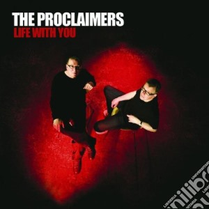 Proclaimers (The) - Life With You cd musicale di Proclaimers The