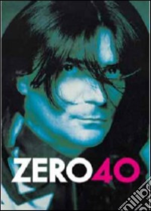 (Music Dvd) Renato Zero - Zero40 Live cd musicale di Giacomo De Simone