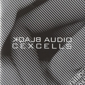 Blaqk Audio - Cexcells cd musicale di BLAQK AUDIO