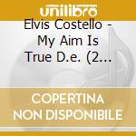 Elvis Costello - My Aim Is True D.e. (2 Cd) cd musicale di Elvis Costello