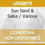 Sun Sand & Salsa / Various cd