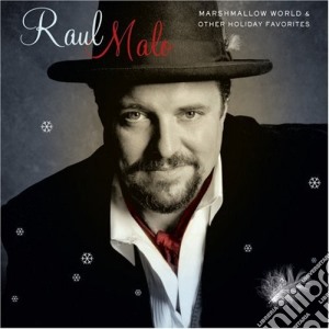 Raul Malo - Marshmallow World & Other Holi cd musicale di Raul Malo