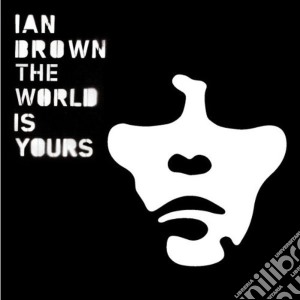 Ian Brown - The World Is Yours cd musicale di Ian Brown