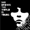 Ian Brown - The World Is Yours cd