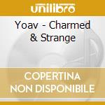 Yoav - Charmed & Strange cd
