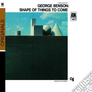 George Benson - The Shape Of Things To Come cd musicale di George Benson