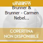 Brunner & Brunner - Carmen Nebel Praesentiert Brunner & Brunner cd