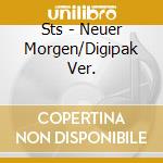 Sts - Neuer Morgen/Digipak Ver. cd musicale di Sts