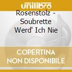 Rosenstolz - Soubrette Werd' Ich Nie cd musicale di Rosenstolz