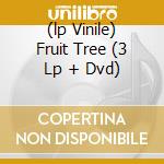 (lp Vinile) Fruit Tree (3 Lp + Dvd)