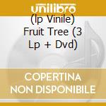 (lp Vinile) Fruit Tree (3 Lp + Dvd) cd