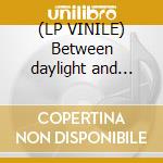 (LP VINILE) Between daylight and dark lp vinile di Mary Gauthier