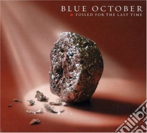 Blue October - Foiled For The Last Time cd musicale di Blue October