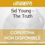 Sid Young - The Truth cd musicale di Sid Young