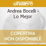 Andrea Bocelli - Lo Mejor cd musicale di Andrea Bocelli