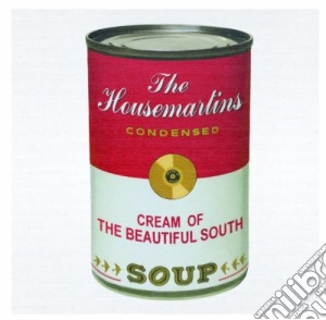 Beautiful South (The) / Housemartins (The) -  Soup (The Best Of The Beautiful South & The Housemartins) cd musicale di Beautiful South / Housemartins