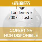 Lage Landen-live 2007 - Fast And The Furious (The) - Trilogy 3 Dvd cd musicale di Lage Landen