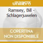 Ramsey, Bill - Schlagerjuwelen cd