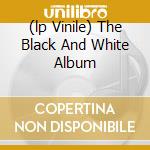 (lp Vinile) The Black And White Album cd